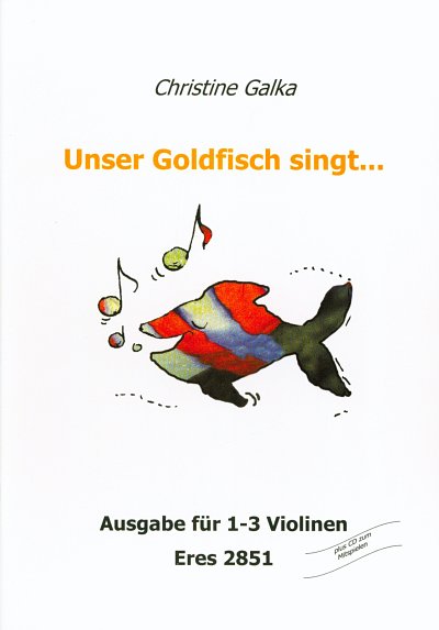 Galka Christine: Unser Goldfisch Singt