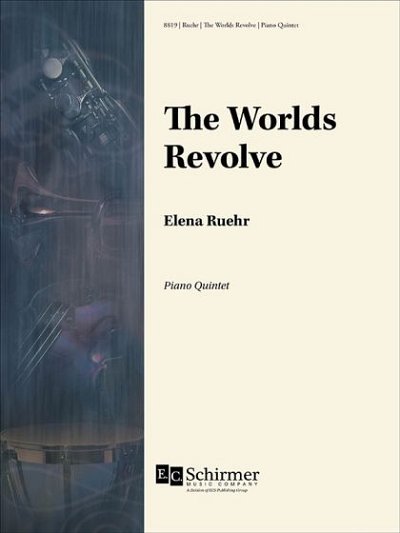 E. Ruehr: The Worlds Revolve (Pa+St)