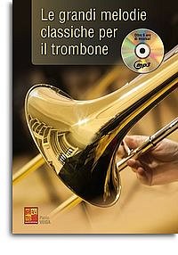 Le Grandi Melodie Classiche Per Il Trombone, Pos (+CD)
