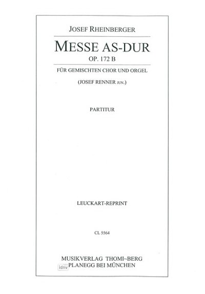 J. Rheinberger: Messe As-Dur Op 172b