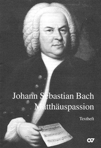 J.S. Bach: Matthaeus Passion