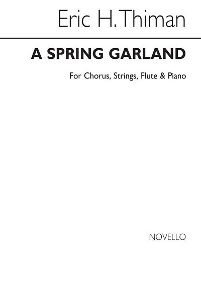 E. Thiman: Eric Spring Garland For Satb And Pi, GchKlav (Bu)