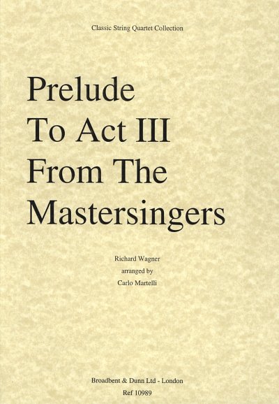 R. Wagner: Prelude to Act III-The Mastersi, 2VlVaVc (Stsatz)