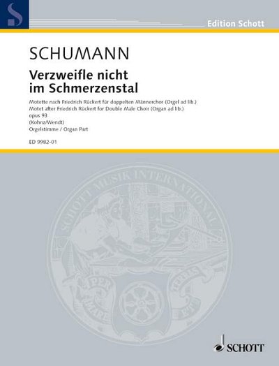 DL: R. Schumann: Verzweifle nicht im Schmerzenstal (Org)