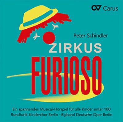 P. Schindler: Zirkus Furioso, GsGchOrch (CD)