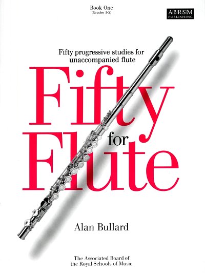 A. Bullard: Fifty Progressive Studies for Unaccompanied Flut