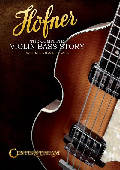 H?fner - The Complete Violin Bass Story