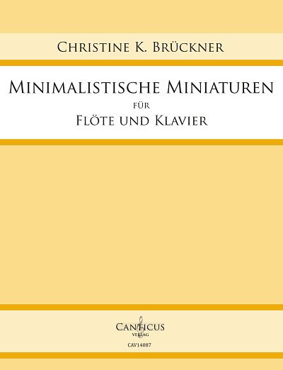 C.K. Brückner: Minimalistische Miniaturen, FlKlav (KlavpaSt)