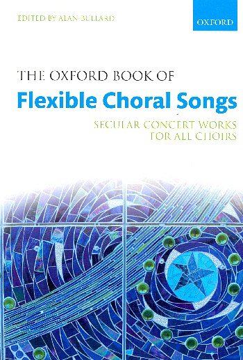 A. Bullard: The Oxford Book of Flexible Choral Songs (KA)