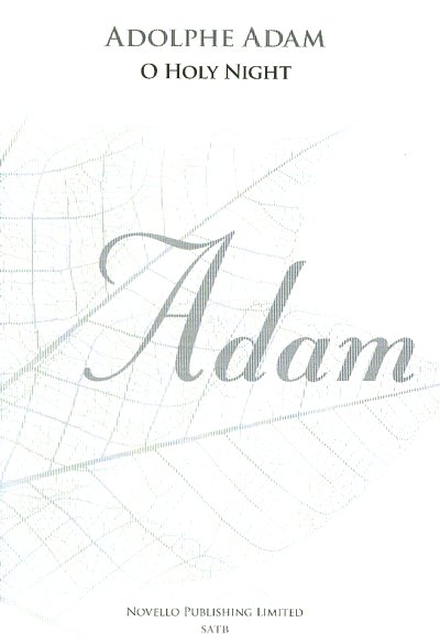 A. Adam: O Holy Night - SATB (New Engraving) (Chpa)
