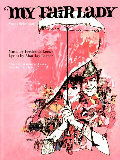 F. Loewe: Frederick Loewe: My Fair Lady - Vocal Selections