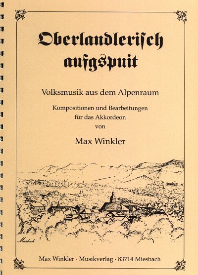 M. Winkler: Oberlandlerisch Aufgspuit 1 + 2, Akk