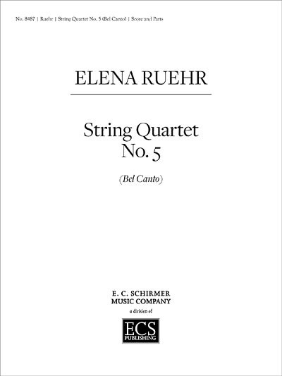E. Ruehr: String Quartet No. 5 - Bel Canto, 2VlVaVc (Pa+St)