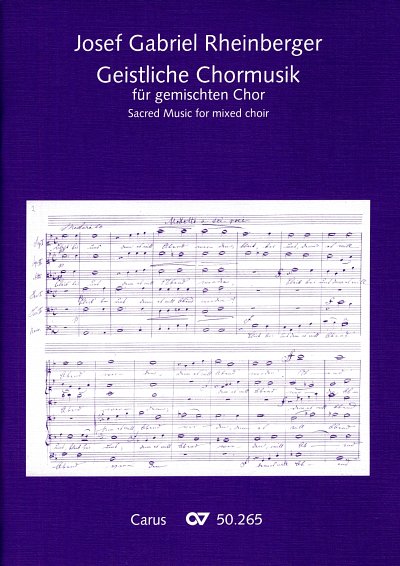 J. Rheinberger: Geistliche Chormusik fuer gemischten Chor / 