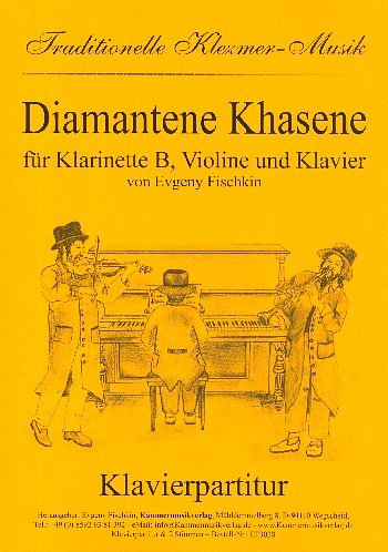 E. Fischkin: Diamantene Khasene, KlarVlKlav (Klavpa2Solo)