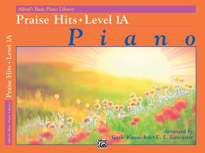 Alfred's Basic Piano Course: Praise Hits, Level 1A