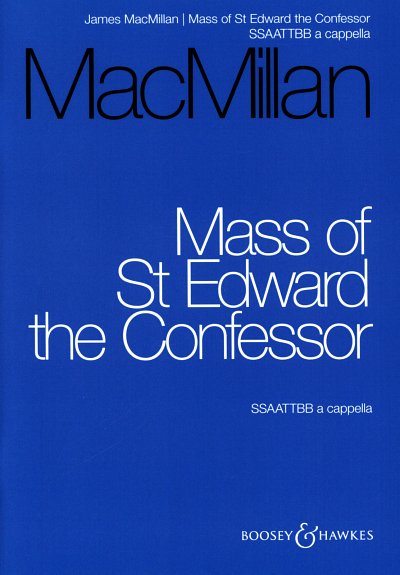 J. MacMillan: Mass of St Edward the Confessor