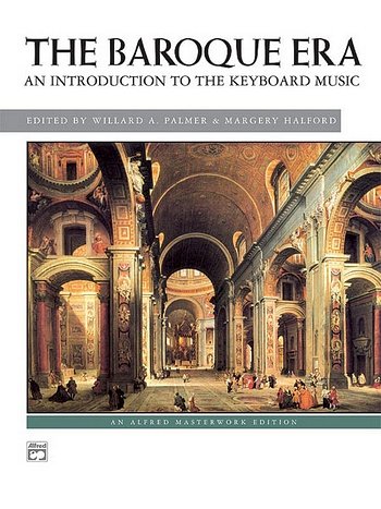 Palmer W. A. + Halford M.: The Baroque Era - An Introduction