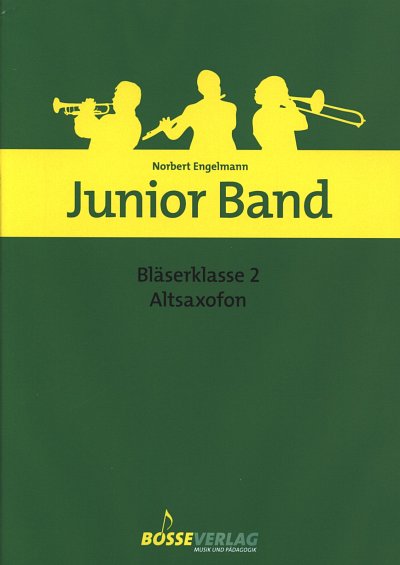N. Engelmann: Junior Band - Bläserklasse 2, Blkl/Asax