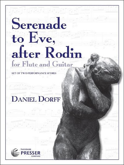 D. Dorff: Serenade To Eve, After Rodin (Stsatz)