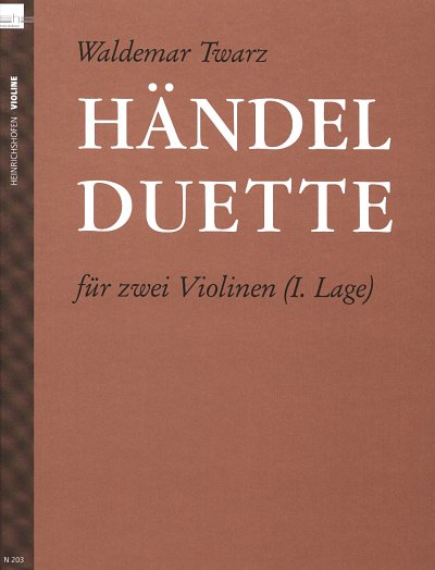 G.F. Haendel: 9 Duette fuer zwei Violinen (1. Lage) bearbeit