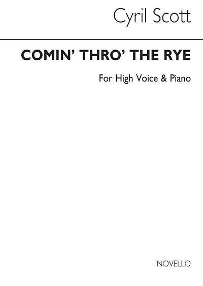 C. Scott: Comin' Thro' The Rye-high Voice/Piano (K, GesHKlav