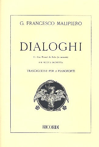 G.F. Malipiero: Dialoghi: N.1 Con Manuel De , Klav4m (Part.)