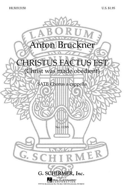 A. Bruckner: Christus Factus Est - Christ Was M, GCh4 (Chpa)