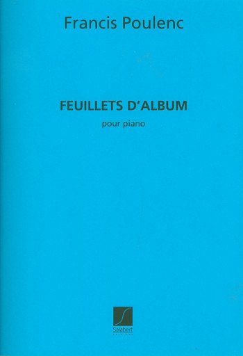 F. Poulenc: Feuillets D'Album Piano, Klav (Part.)