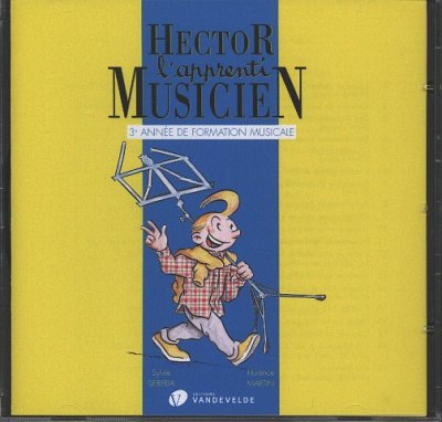 S. Debeda: Hector, l'apprenti musicien 3, Ges/Mel (CD)