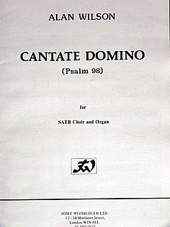 Wilson Alan: Cantate Domino (Psalm 98)