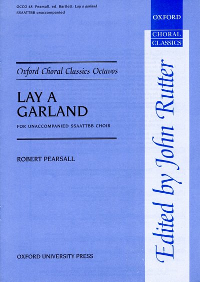 R. L. de Pearsall: Lay a garland, Ch (Chpa)