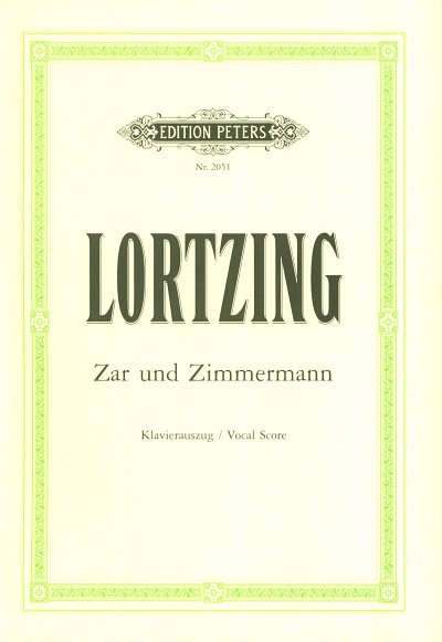A. Lortzing: Zar Und Zimmermann