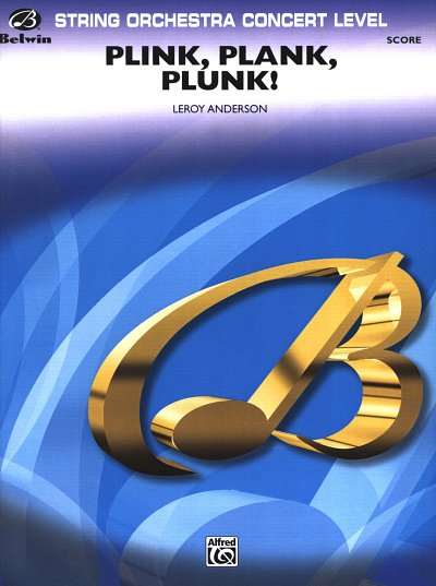 L. Anderson: Plink, Plank, Plunk!, Stro (Part.)