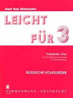 Dillenkofer Josef T.: Leicht Fuer 3 Bd 1 - Russische Volksli