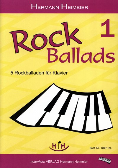 Heimeier, Hermann: Rock Ballads 1 5 Rockballaden fuer Klavie