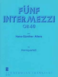 H. Allers: Fuenf Intermezzi op. 40, 4Hrn (Pa+St)