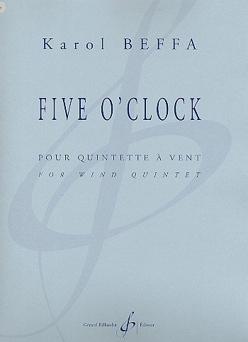 K. Beffa: Five o'clock, 5Bl (Pa+St)