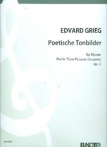 E. Grieg atd.: Poetische Tonbilder für Klavier op.3