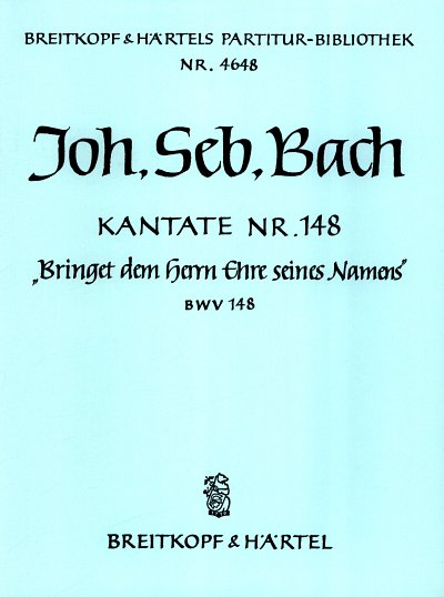 J.S. Bach: Kantate BWV 148 'Bringet de, GesGchOrchOr (Part.)