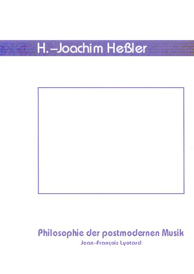 H.-J. Heßler: Philosophie der postmodernen Musik (Bu)