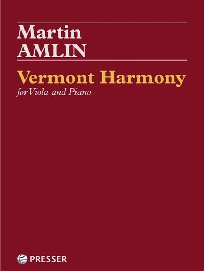 Amlin, Martin: Vermont Harmony
