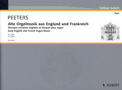 F. Peeters: Alte Orgelmusik aus England und Frankreich , Org