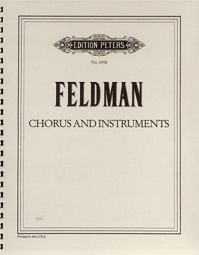 M. Feldman: Chorus + Instruments 1
