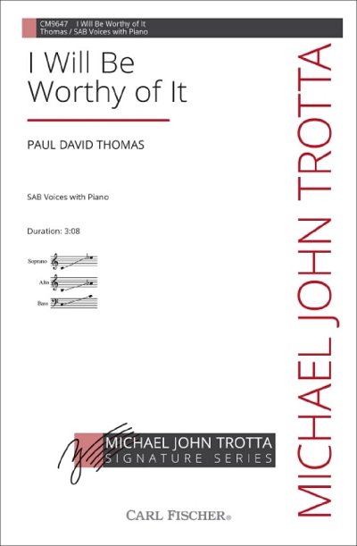 Thomas, Paul David: I Will Be Worthy of It