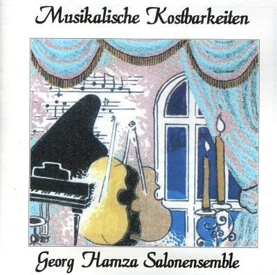 Musikalische Kostbarkeiten Georg Hamza Ensemble