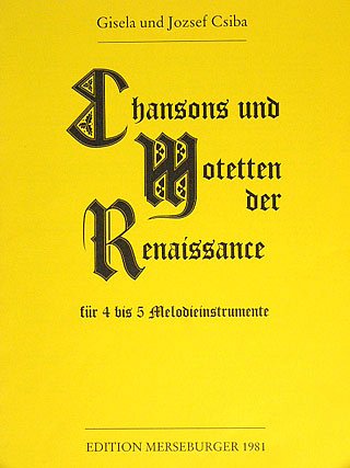 Csiba, Gisela u. Jozsef Chansons und Motetten der Renaissance