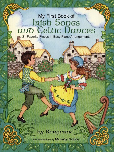 Bergerac: My First Book Of Irish Songs And Celtic Dances