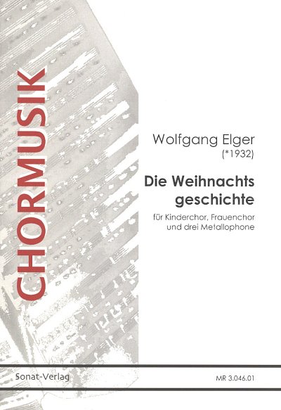 W. Elger: Die Weihnachtsgeschichte, Fch2/KchMal/ (Part.)