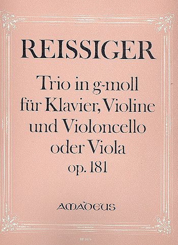 C.G. Reissiger: Trio G-Moll Op 181